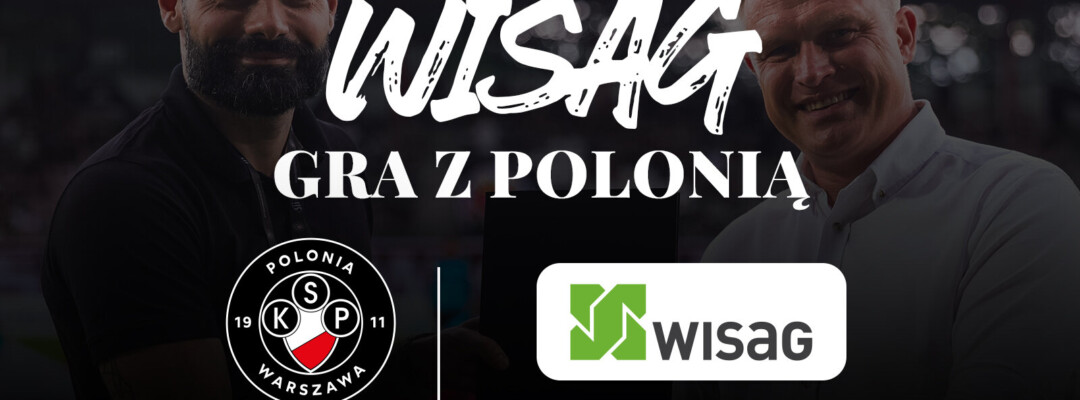Firma WISAG gra z Polonią Warszawa!