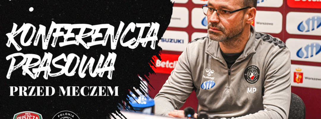 Konferencja przed meczem z Puszczą Niepołomice