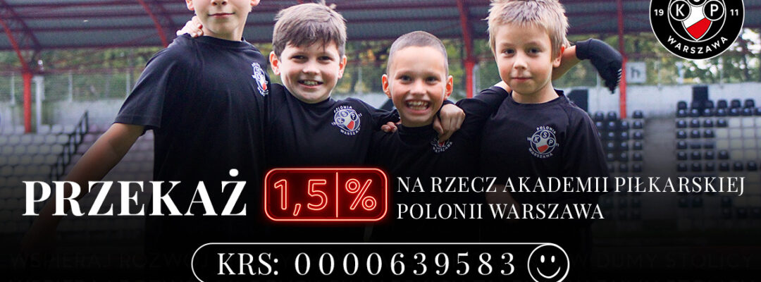 Wspieraj rozwój Akademii Piłkarskiej – przekaż 1,5% – rozliczenie PIT za 2025 rok
